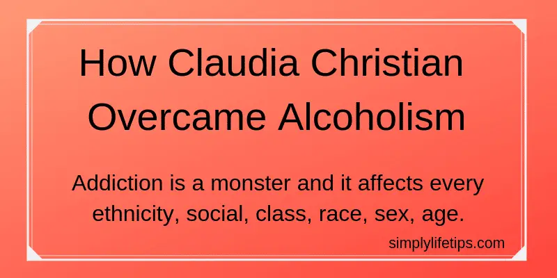 How Claudia Christian Overcame Alcoholism
