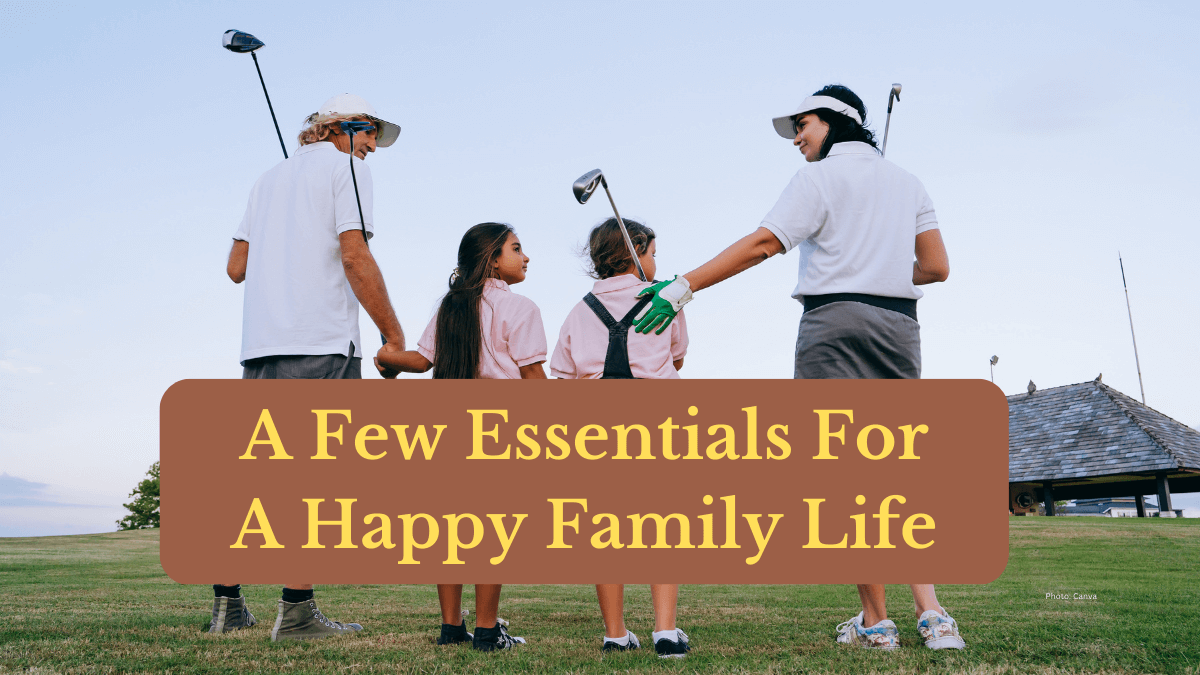 Happy Family Life A Few Essentials For A Happy Family Life Simply happy-family-life-a-few-essentials-for-a-happy-family-life-simply