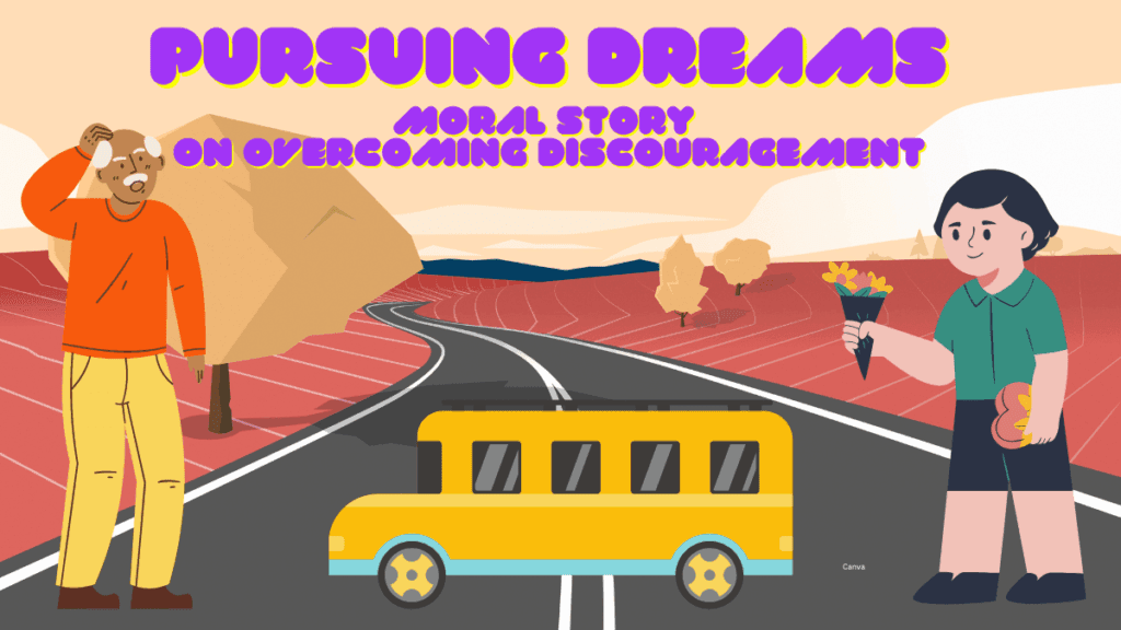 Pursuing Dreams: Moral Story On Overcoming Discouragement